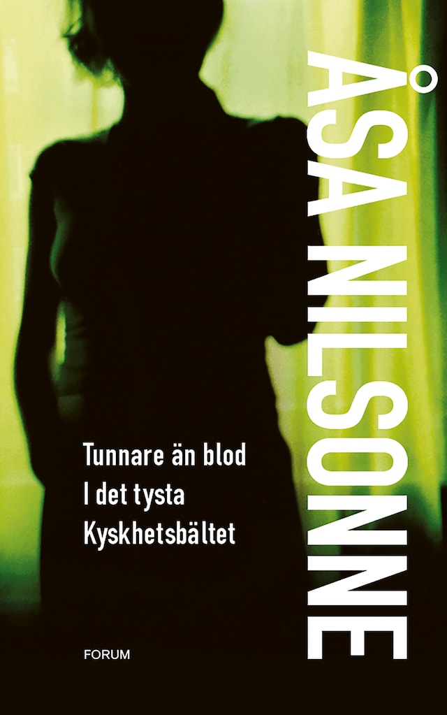 Book cover for Tunnare än blod ; I det tysta ; Kyskhetsbältet