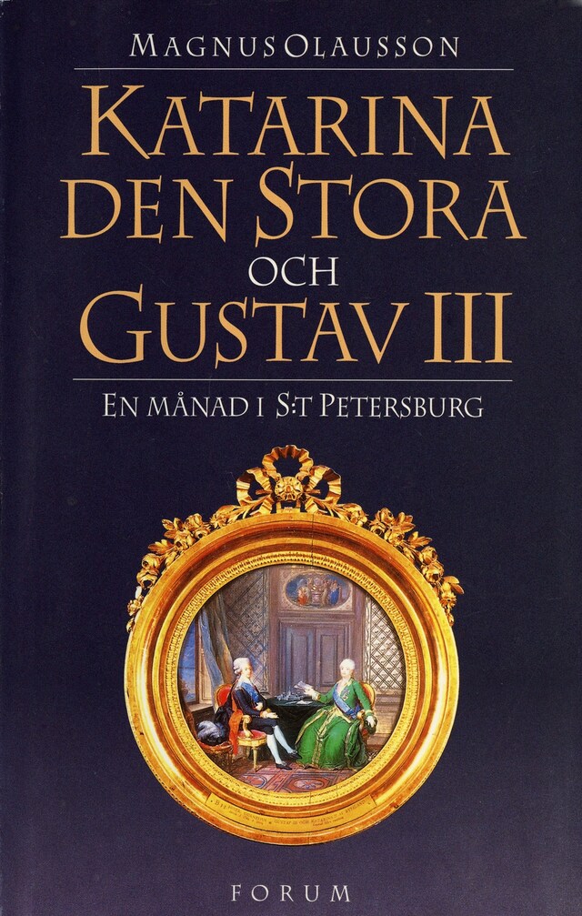 Boekomslag van Katarina den stora och Gustav III : en månad i S:t Petersburg