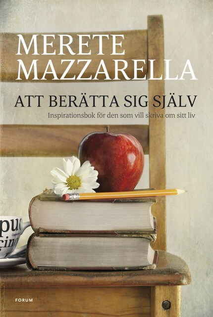 Att berätta sig själv : inspirationsbok för den som vill skriva om sitt liv. bookCoverFor