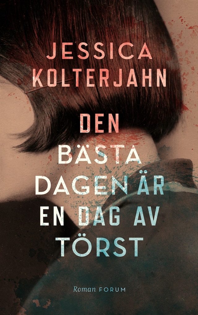 Couverture de livre pour Den bästa dagen är en dag av törst