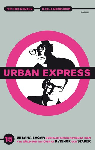 Urban express : 15 urbana lagar som hjälper dig navigera i den nya värld som tas över av kvinnor och städer bookCoverFor