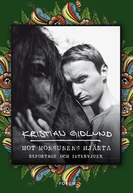 Mot monsunens hjärta : reportage och intervjuer bookCoverFor