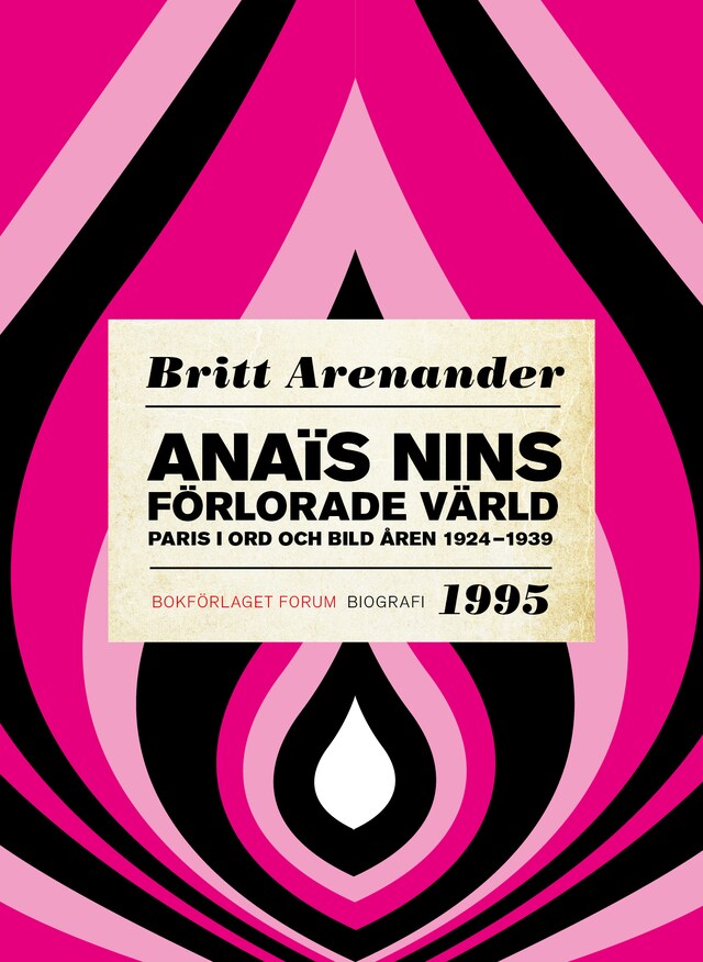 Portada de libro para Anaïs Nins förlorade värld : paris i ord och bild åren 1924-1939