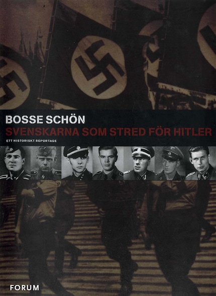 Svenskarna som stred för Hitler : ett historiskt reportage bookCoverFor