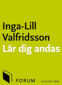 Lär dig andas : andningsmetoder för hälsa, personlig utveckling och ökat välbefinnande