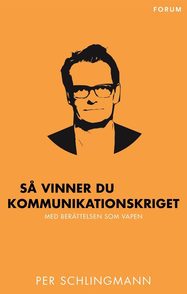 Book cover for Så vinner du kommunikationskriget : med berättelsen som vapen