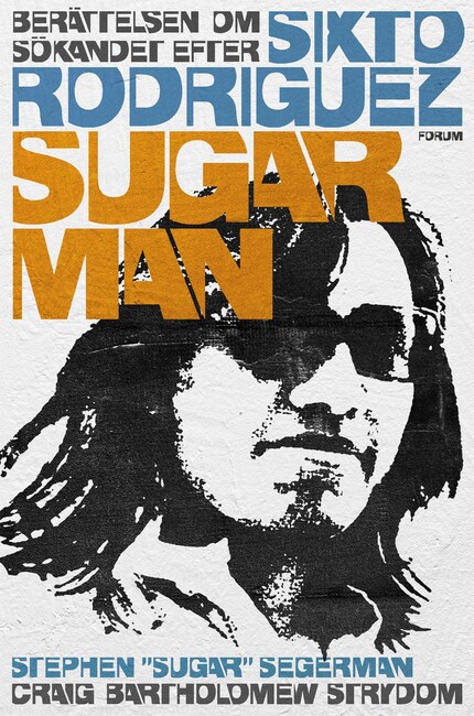 Sugar Man : berättelsen om sökandet efter Sixto Rodriguez bookCoverFor