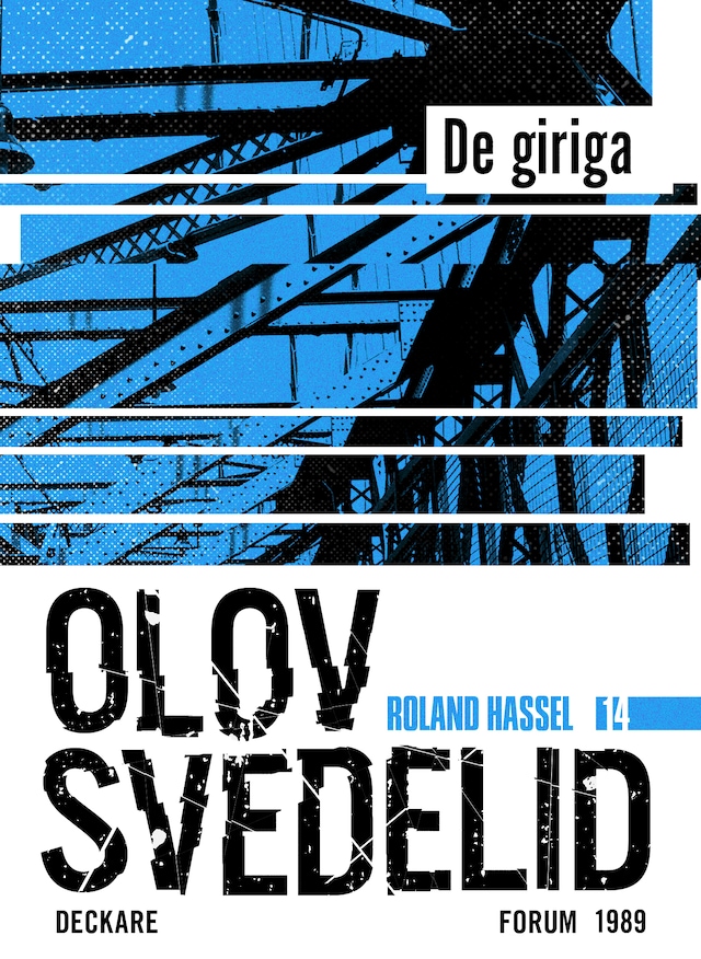 Book cover for De giriga : en Roland Hassel-thriller