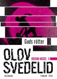 Guds Rötter : en Roland Hassel-thriller