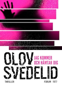 Jag kommer och hämtar dig : en psykologisk thriller