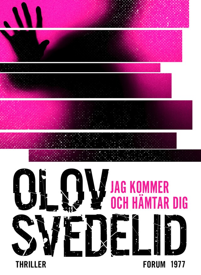 Bogomslag for Jag kommer och hämtar dig : en psykologisk thriller