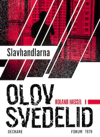 Slavhandlarna : En Roland Hassel-thriller