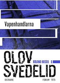 Vapenhandlarna : en Roland Hassel-thriller