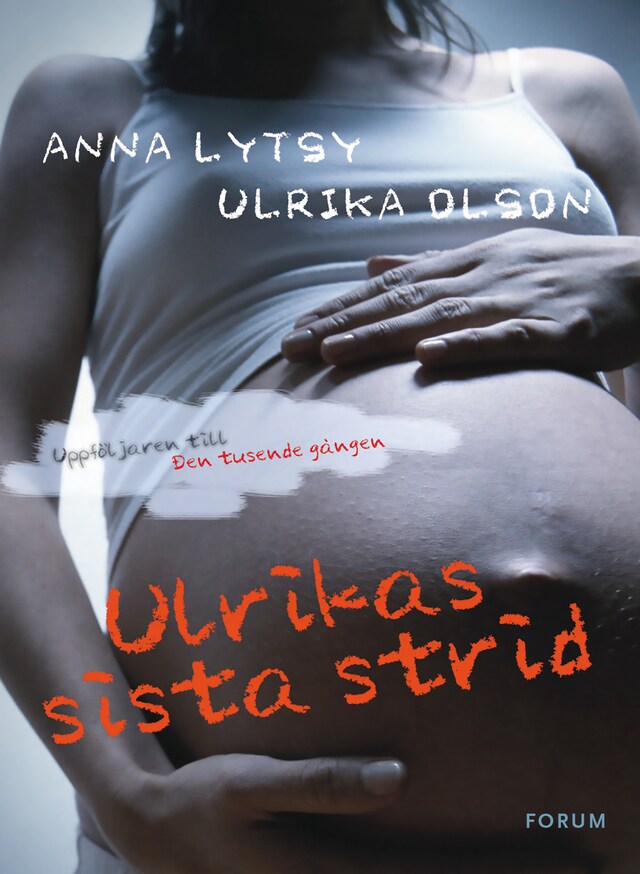 Book cover for Ulrikas sista strid : om att leva vidare efter sexuella övergrepp