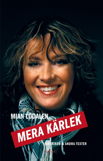 Mera kärlek : Krönikor & andra texter bookCoverFor