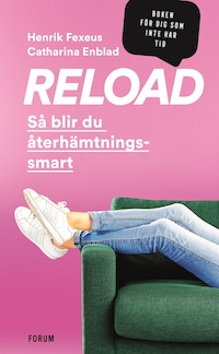 Reload : så blir du återhämtningssmart