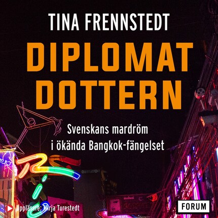 Diplomatdottern : svenskans mardröm i ökända Bangkok-fängelset bookCoverFor
