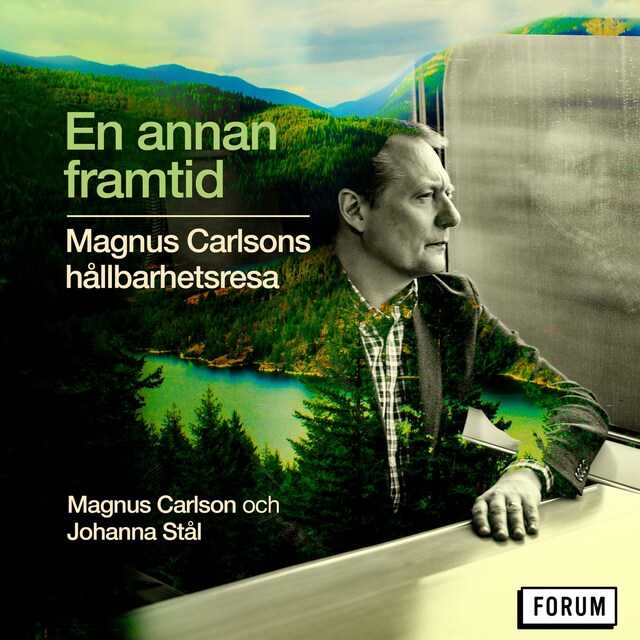 Couverture de livre pour En annan framtid : Magnus Carlsons hållbarhetsresa