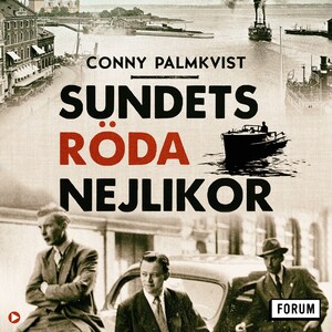 Sundets röda nejlikor : hur svensk polis och Helsingörs syklubb räddade danska flyktingar under andra världskriget bookCoverFor