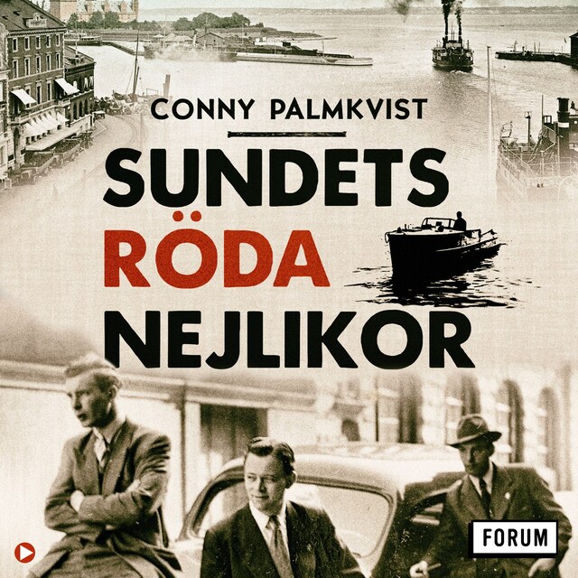 Book cover for Sundets röda nejlikor : hur svensk polis och Helsingörs syklubb räddade danska flyktingar under andra världskriget