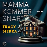Mamma kommer snart