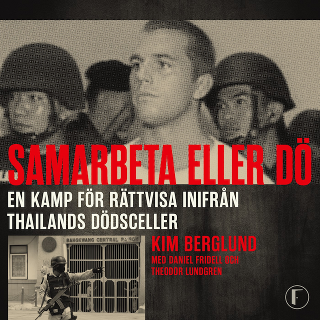 Copertina del libro per Samarbeta eller dö : En kamp för rättvisa inifrån Thailands dödsceller