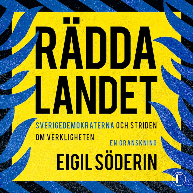 Boekomslag van Rädda landet : Sverigedemokraterna och striden om verkligheten - en granskning