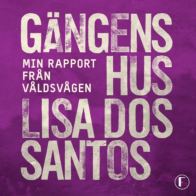 Bokomslag för Gängens hus - min rapport från våldsvågen