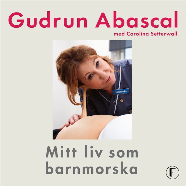 Book cover for Mitt liv som barnmorska : femtio år i födandets tjänst