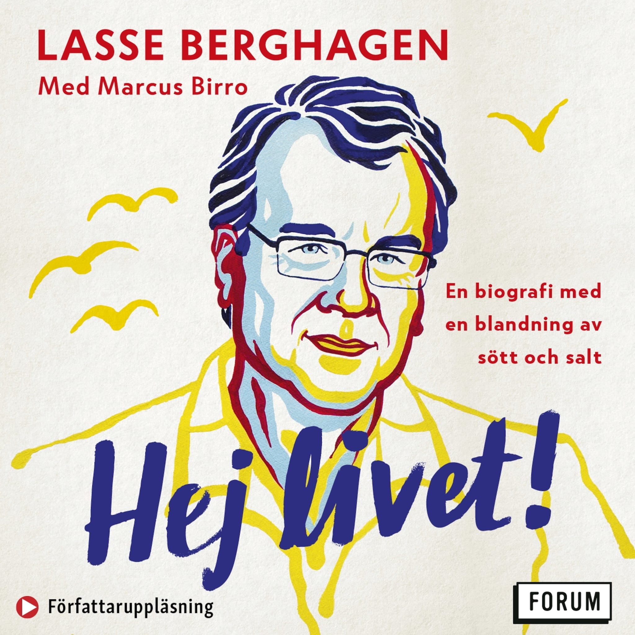 Hej Livet! : En Biografi Med En Blandning Av Sött Och Salt - Lasse ...