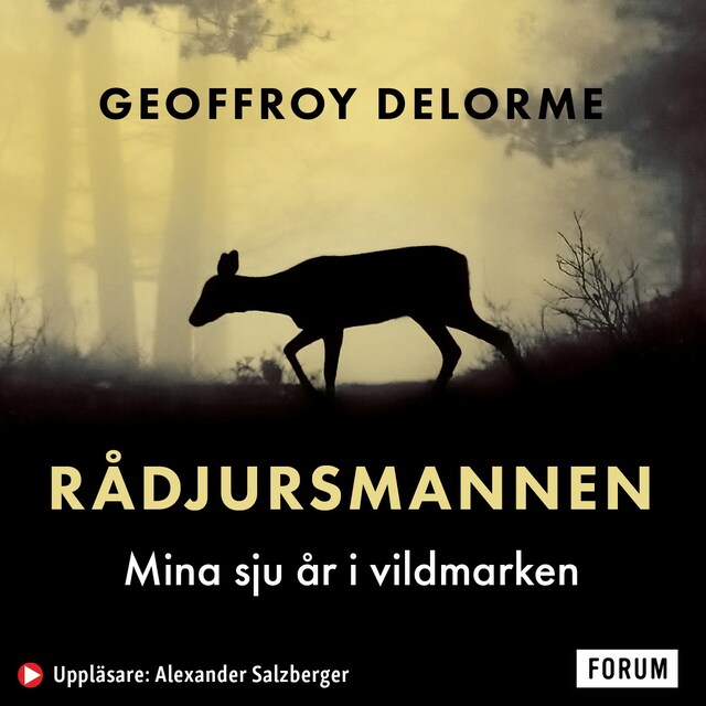 Book cover for Rådjursmannen : mina sju år i vildmarken