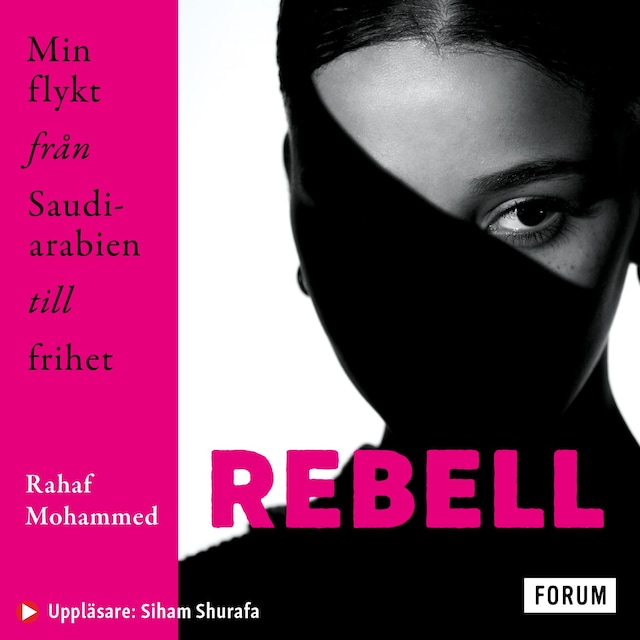 Couverture de livre pour Rebell : Min flykt från Saudiarabien till frihet