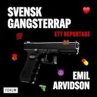 Svensk gangsterrap : ett reportage