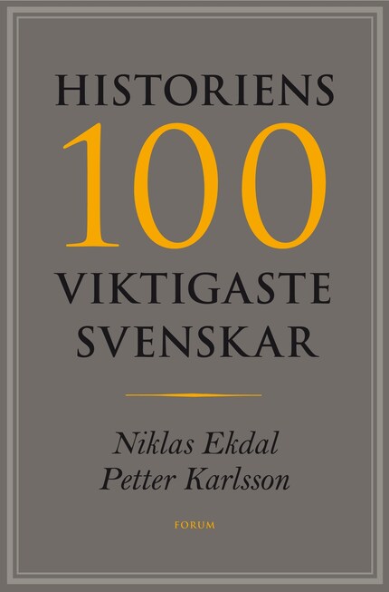 Historiens 100 viktigaste svenskar bookCoverFor