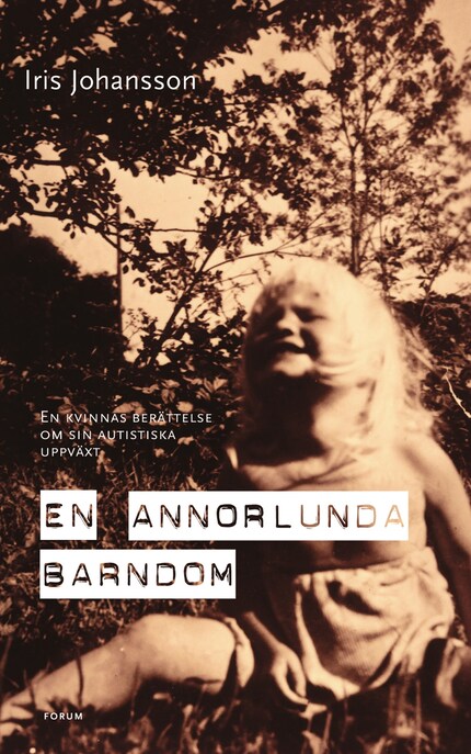En annorlunda barndom : en kvinnas berättelse om sin autistiska uppväxt bookCoverFor