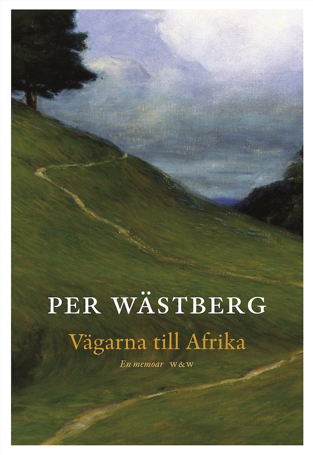 Okładka książki dla Vägarna till Afrika : en memoar