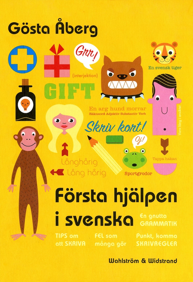 Boekomslag van Första hjälpen i svenska : en gnutta grammatik, fel som många gör, 13 tips om att skriva, skrivregler, svenska talesätt - en liten ordbok, testa dig själv