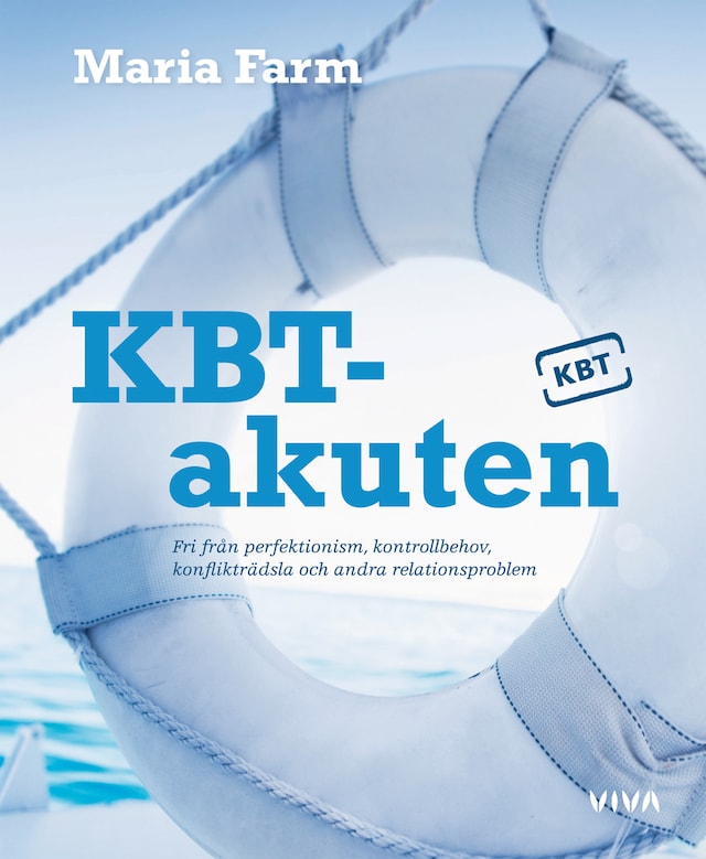Book cover for KBT-akuten : Fri från perfektionism, kontrollbehov, konflikträdsla och andra relationsproblem