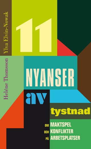 11 nyanser av tystnad : om maktspel och konflikter på arbetsplatsen bookCoverFor