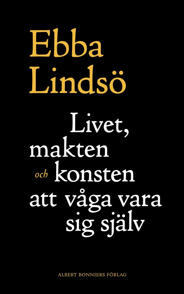 Couverture de livre pour Livet, makten och konsten att våga vara sig själv