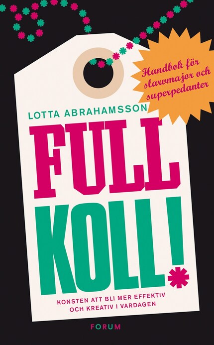Full koll! : Konsten att bli mer effektiv och kreativ i vardagen bookCoverFor