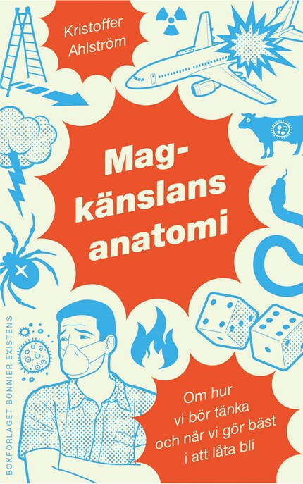 Magkänslans anatomi : Om hur vi bör tänka och när vi gör bäst i att låta bli bookCoverFor