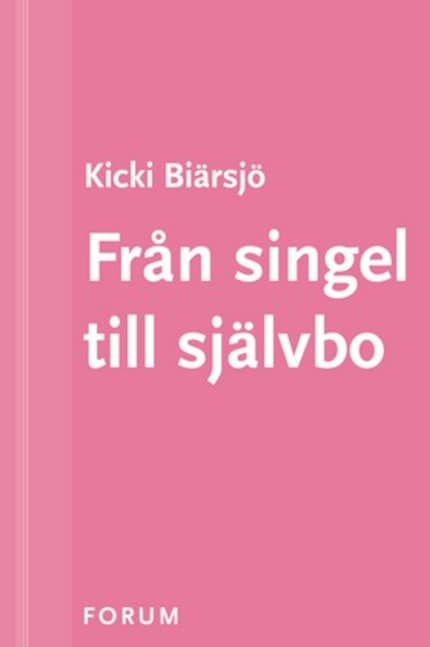Från singel till självbo : Konsten att trivas i sitt eget sällskap bookCoverFor