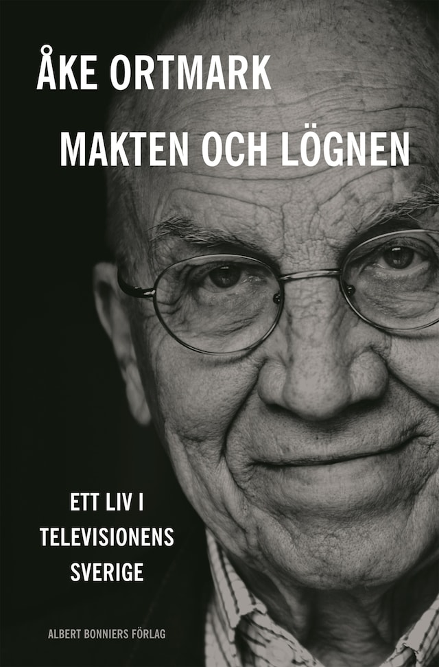 Portada de libro para Makten och lögnen : ett liv i televisionens Sverige