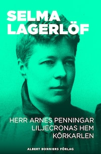Herr Arnes penningar ; Liljecronas hem ; Körkarlen