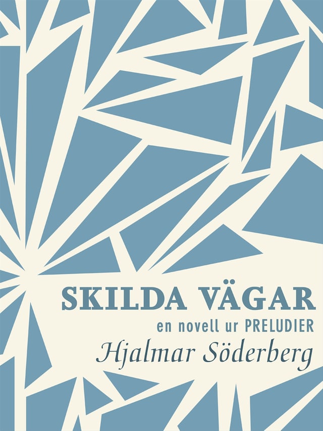 Book cover for Skilda vägar: en novell ur Preludier
