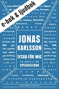Lycka för mig (e-bok + ljudbok): En novell ur Spelreglerna