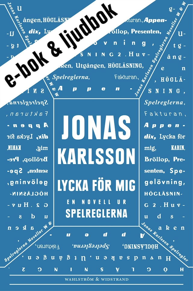 Book cover for Lycka för mig (e-bok + ljudbok): En novell ur Spelreglerna