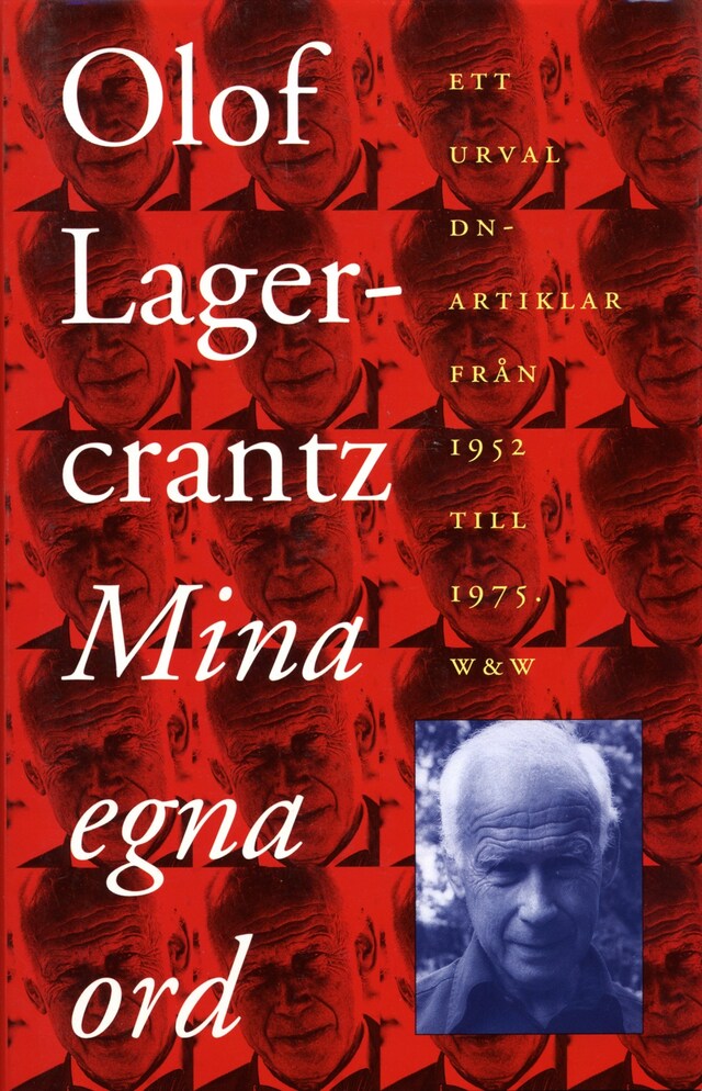 Bogomslag for Mina egna ord : ett urval DN-artiklar från åren 1952-1975