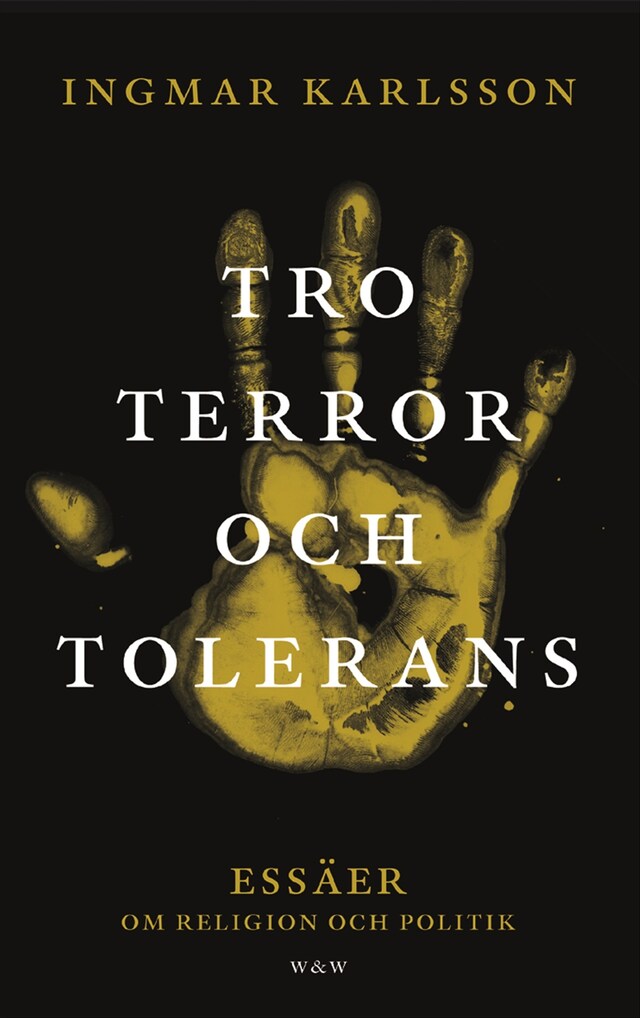 Kirjankansi teokselle Tro, terror och tolerans : essäer om religion och politik